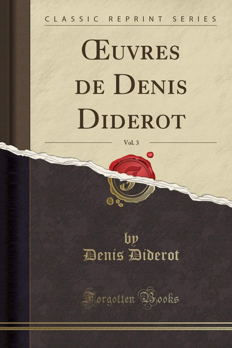 uvres de Denis Diderot, Vol. 3 (Classic Reprint)