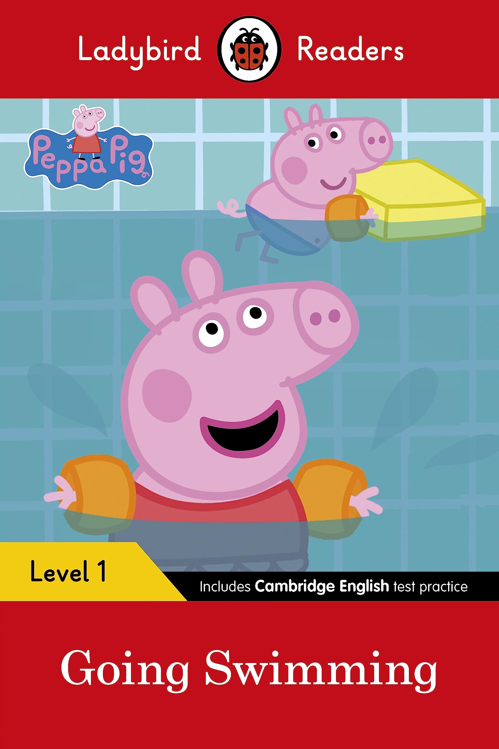 Ladybird Readers Level 1 - Peppa Pig - Peppa Pig Going Swimming (ELT Graded Reader)