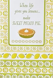 Greeting Card When Life Gives You Lemons Make Sweet Potato Pie - Funny Encouragement Difficult Time You Got This Hope Things Look Better Soon
