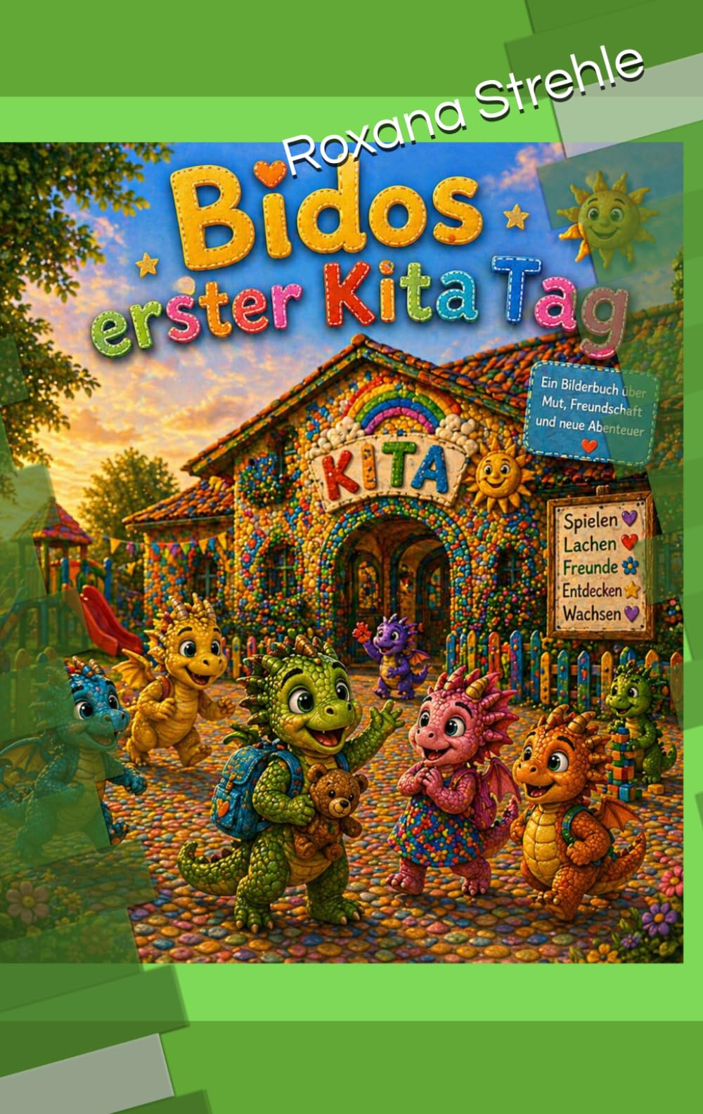 Bidos erster Kita Tag (Drache Bido entdeckt die Welt)