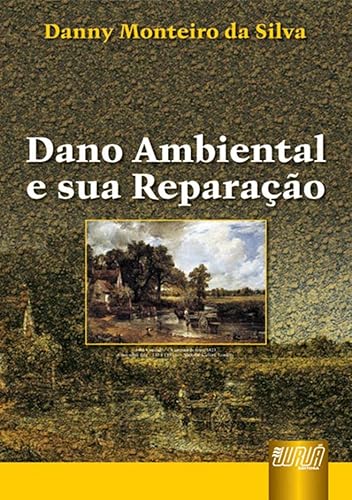 Dano Ambiental e sua Reparação