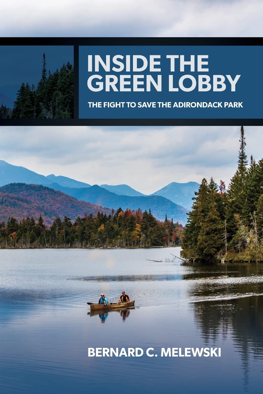 Inside the Green Lobby: The Fight to Save the Adirondack Park (Excelsior Editions)