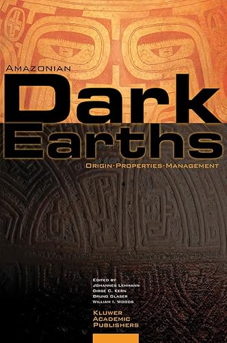 Amazonian Dark Earths: Origin Properties Management