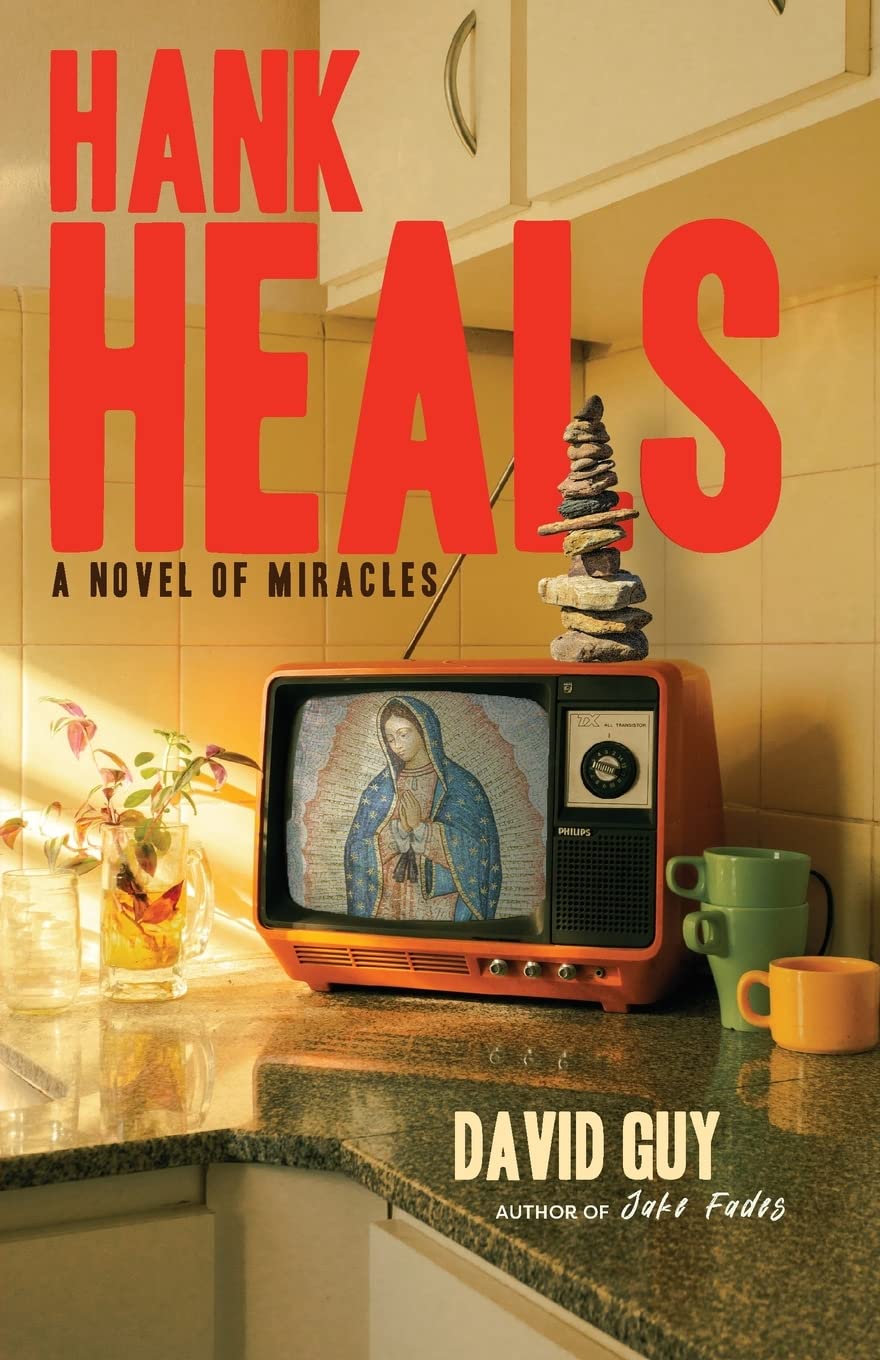 Hank Heals : A Novel of Miracles by David Guy (2022, Trade Paperback)