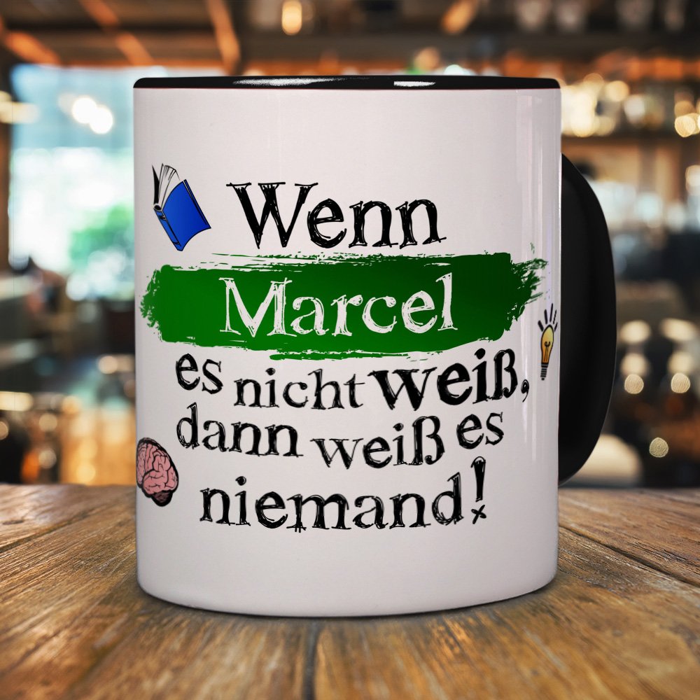 Personalisiert: Kaffeetasse 'Marcel' Mit Spruch – Wenn Marcel Es Nicht Weiß, Weiß Es Niemand