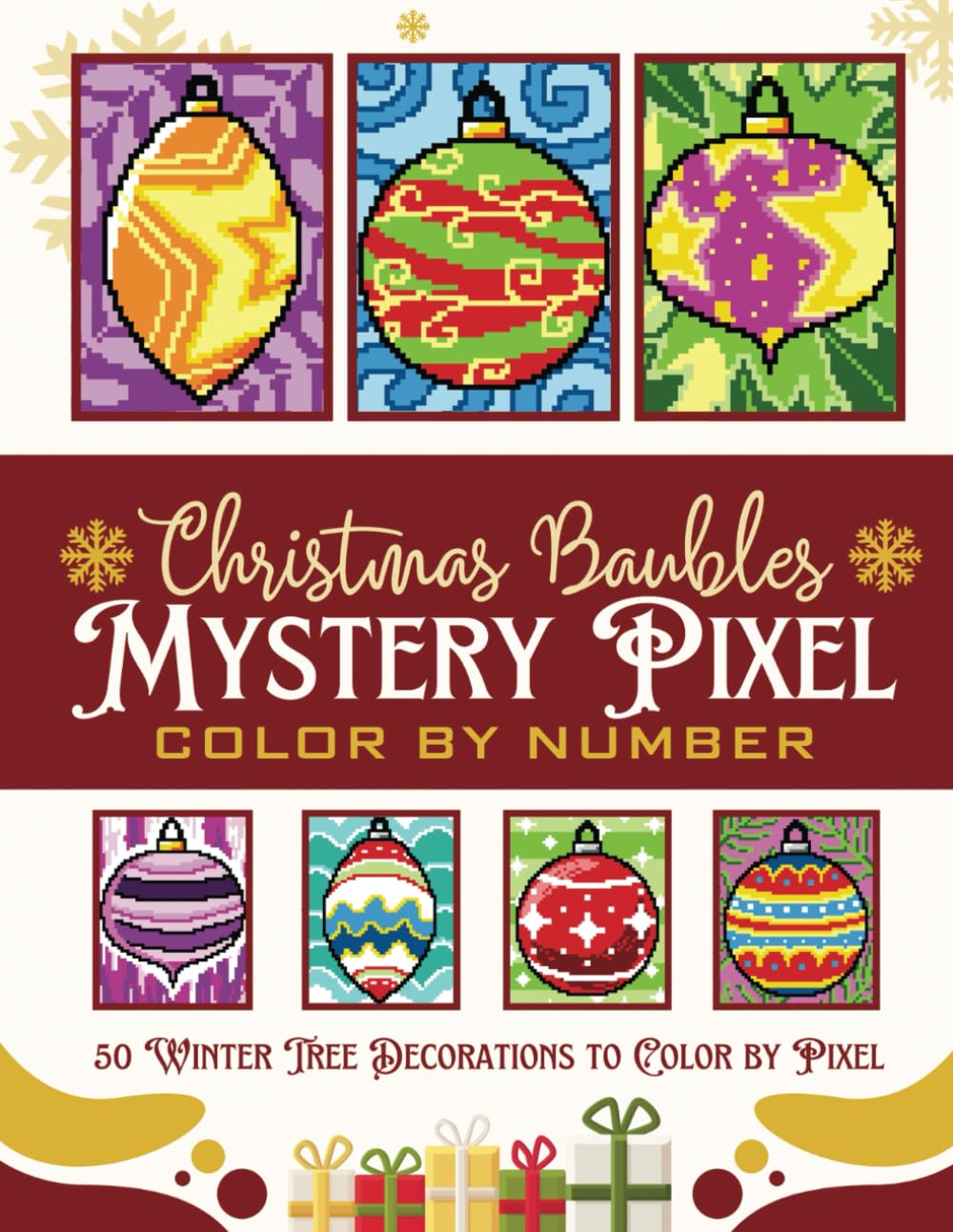 Christmas Baubles Mystery Pixel Color by Number: 50 Winter Tree Decoration Images to Color by Pixel (Festive Pixels)