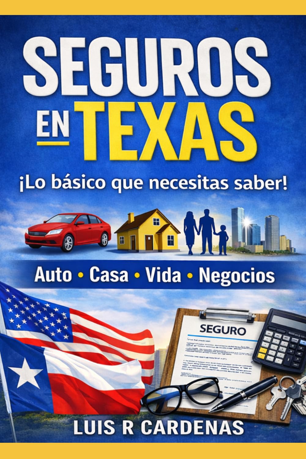 SEGUROs EN TEXAS: ¡Lo básico que necesitas saber!