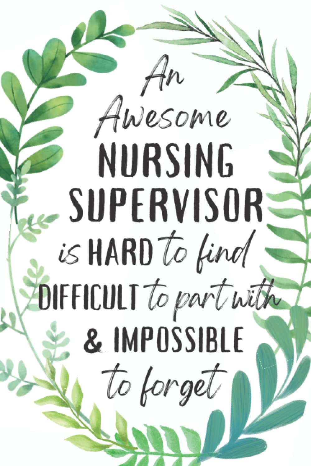 Nursing Supervisor Gifts: An Appreciation and Thank You Present, Blank Notebook Journal for Nursing Supervisor to Write in
