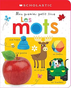 Apprendre Avec Scholastic Mon Premier Petit Livre Les Mots French Edition