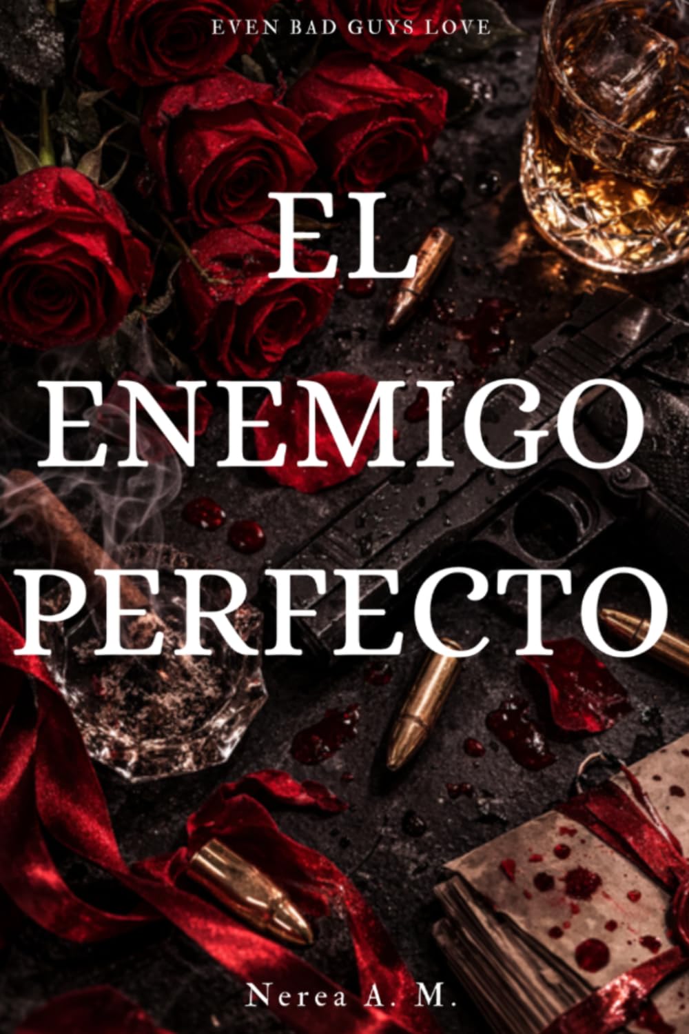 El enemigo perfecto: Even bad guys love
