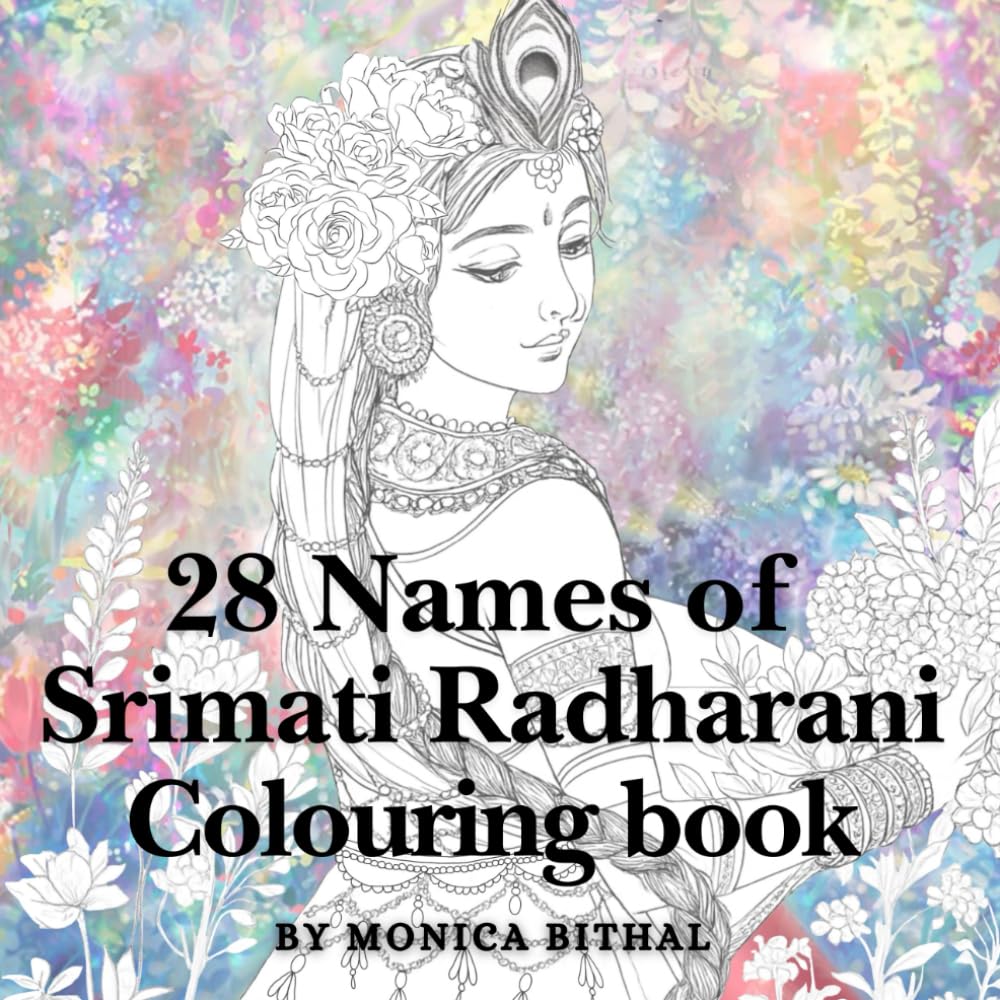 28 names of Srimati Radharani Colouring Book: An interactive meditation methodology. (Colouring, Chanting and Poetry)