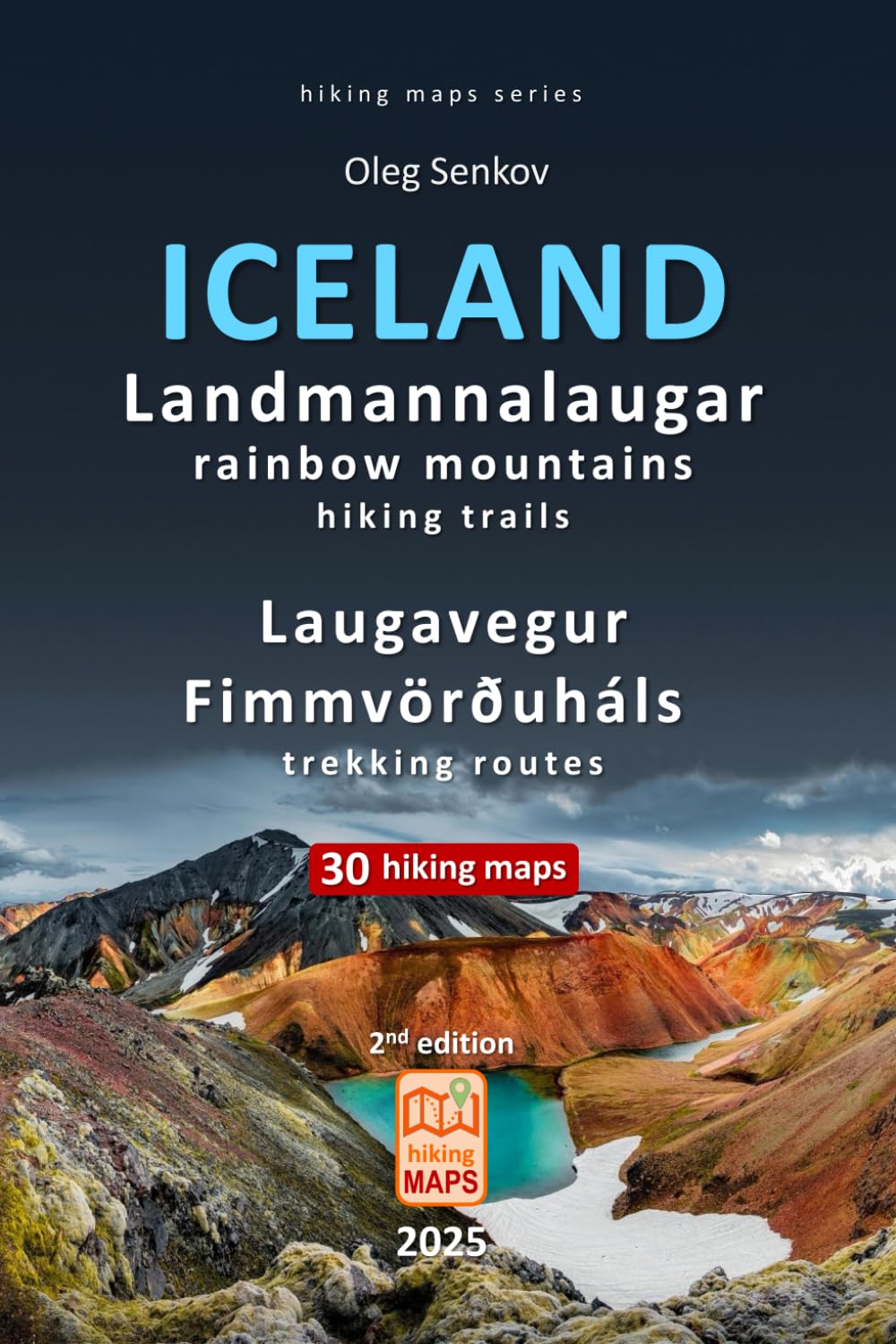 ICELAND, Landmannalaugar Rainbow Mountains Hiking Trails and Laugavegur, Fimmvörðuháls Trekking Routes, Hiking Maps