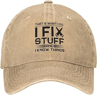 I Fix Stuff and I Know Things Hat for Men That's What I Do I Fix Stuff and I Know Things Hat Cool Stuff Hat for Men Funny, Father Gift