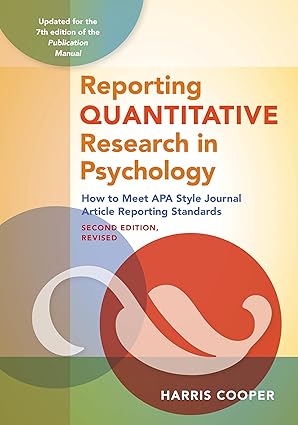 Reporting Quantitative Research in Psychology: How to Meet APA Style Joual Article Reporting Standards-Wow! eBook