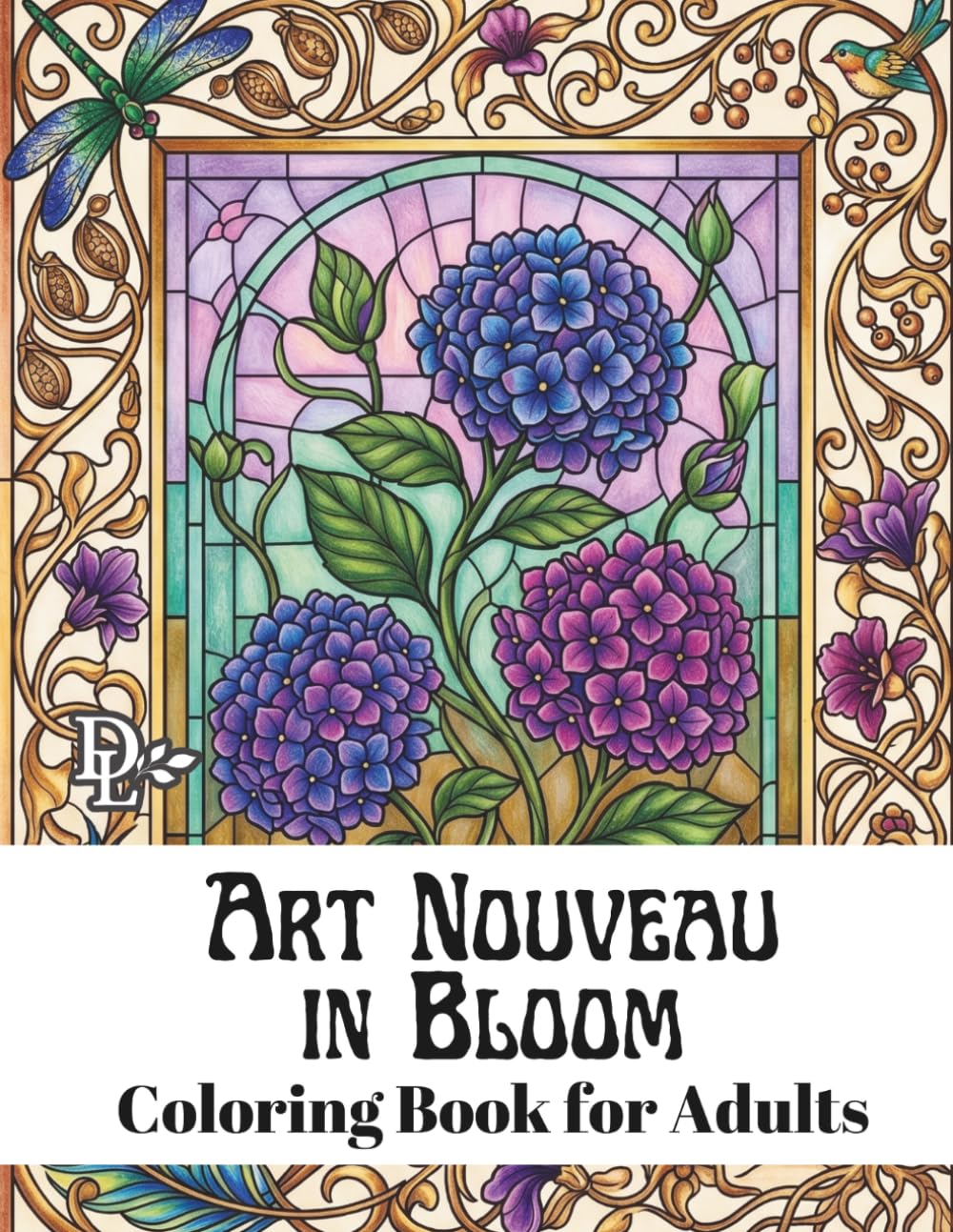 Art Nouveau in Bloom Coloring Book for Adults: Elegant Art Nouveau Floral Designs for Relaxation, Stress Relief, and Mindfulness (Art Nouveau Coloring Books)