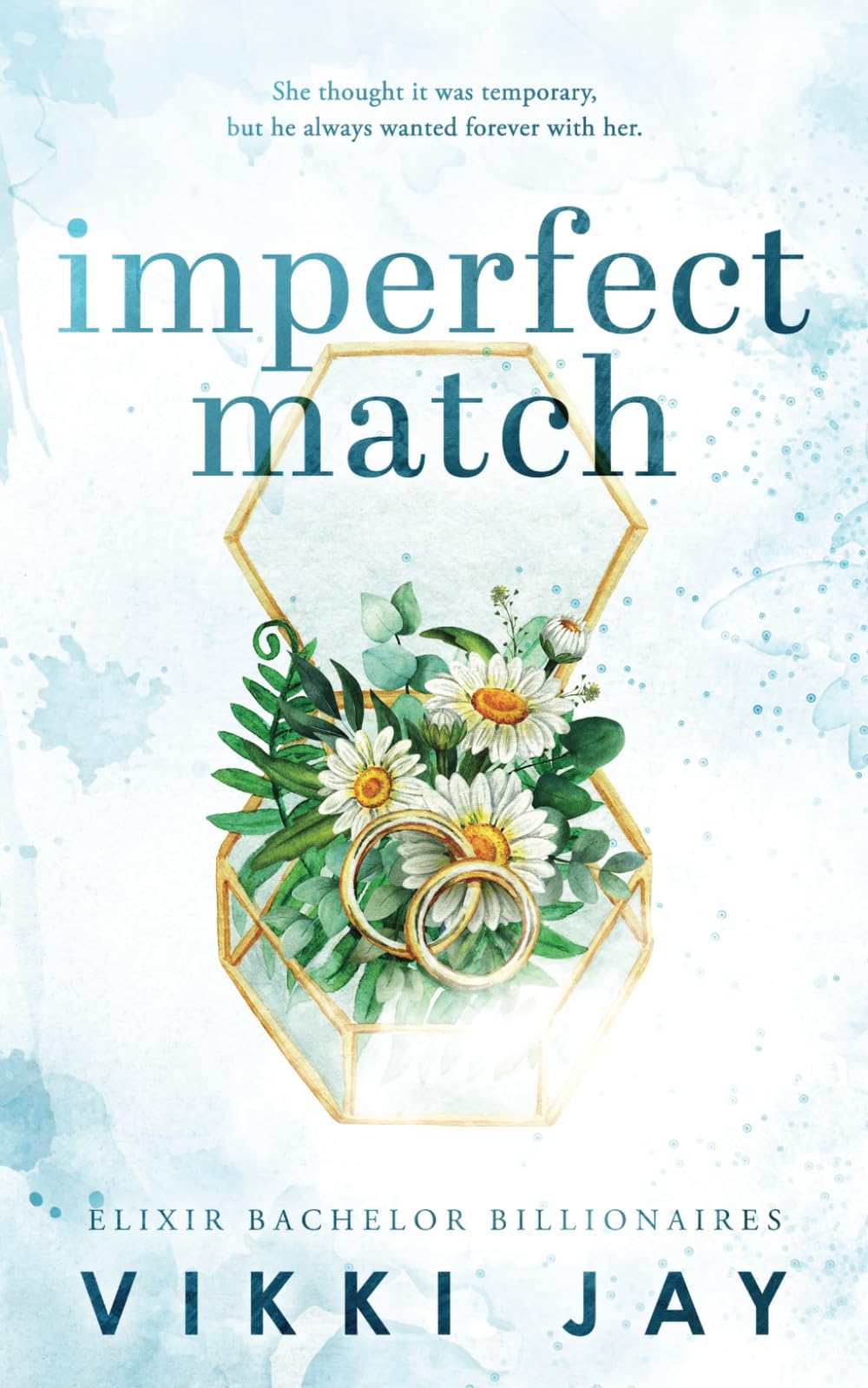 Imperfect Match: A billionaire, marriage of convenience romance (Elixir Bachelor Billionaires)
