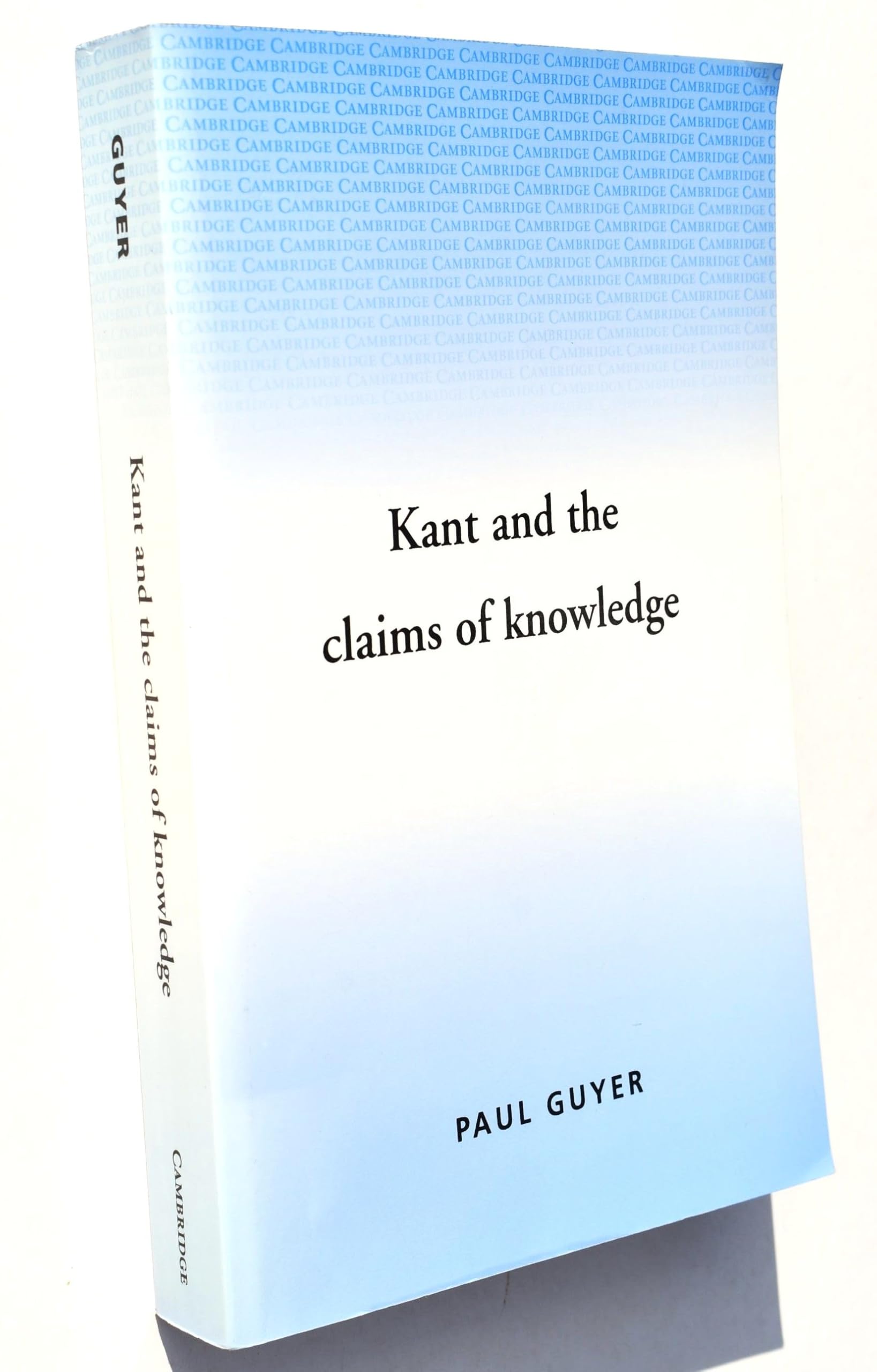 Kant and the Claims of Knowledge (Cambridge Paperback Library)