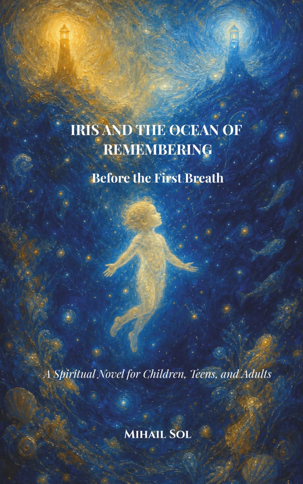 Iris and the Ocean of Remembering: Before the First Breath