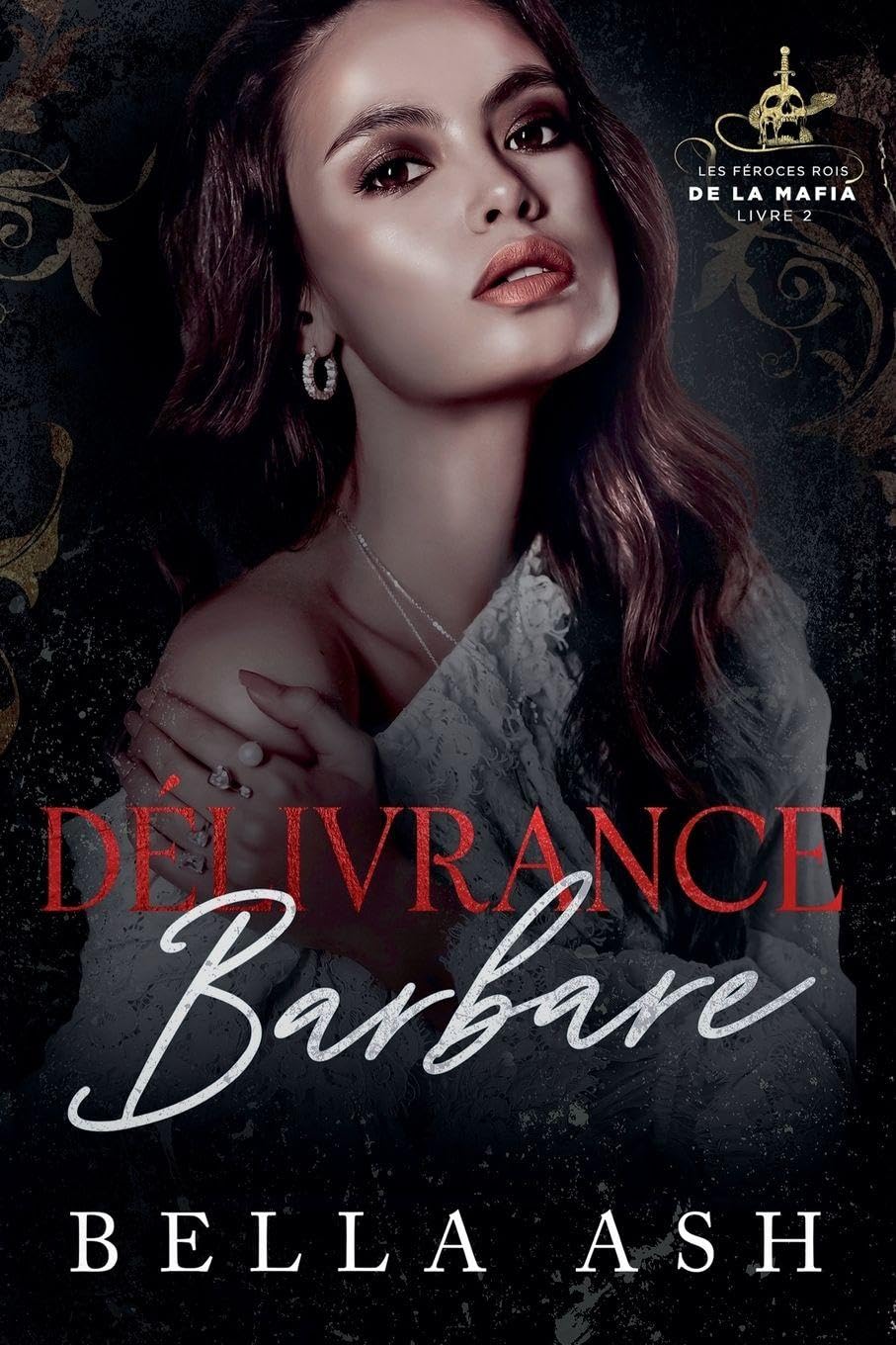 Délivrance Barbare: 2 (Les Féroces Rois de la Mafia)