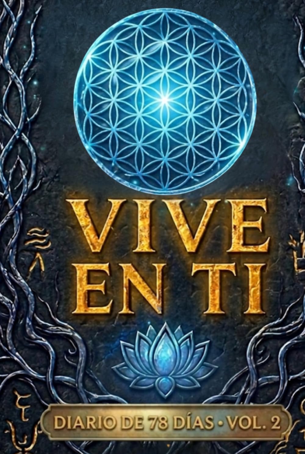 VIVE EN TI: Las 78 Semillas de Primavera (Vol. 2) - Diario guiado de crecimiento personal y sanación emocional (El Protocolo Interior)