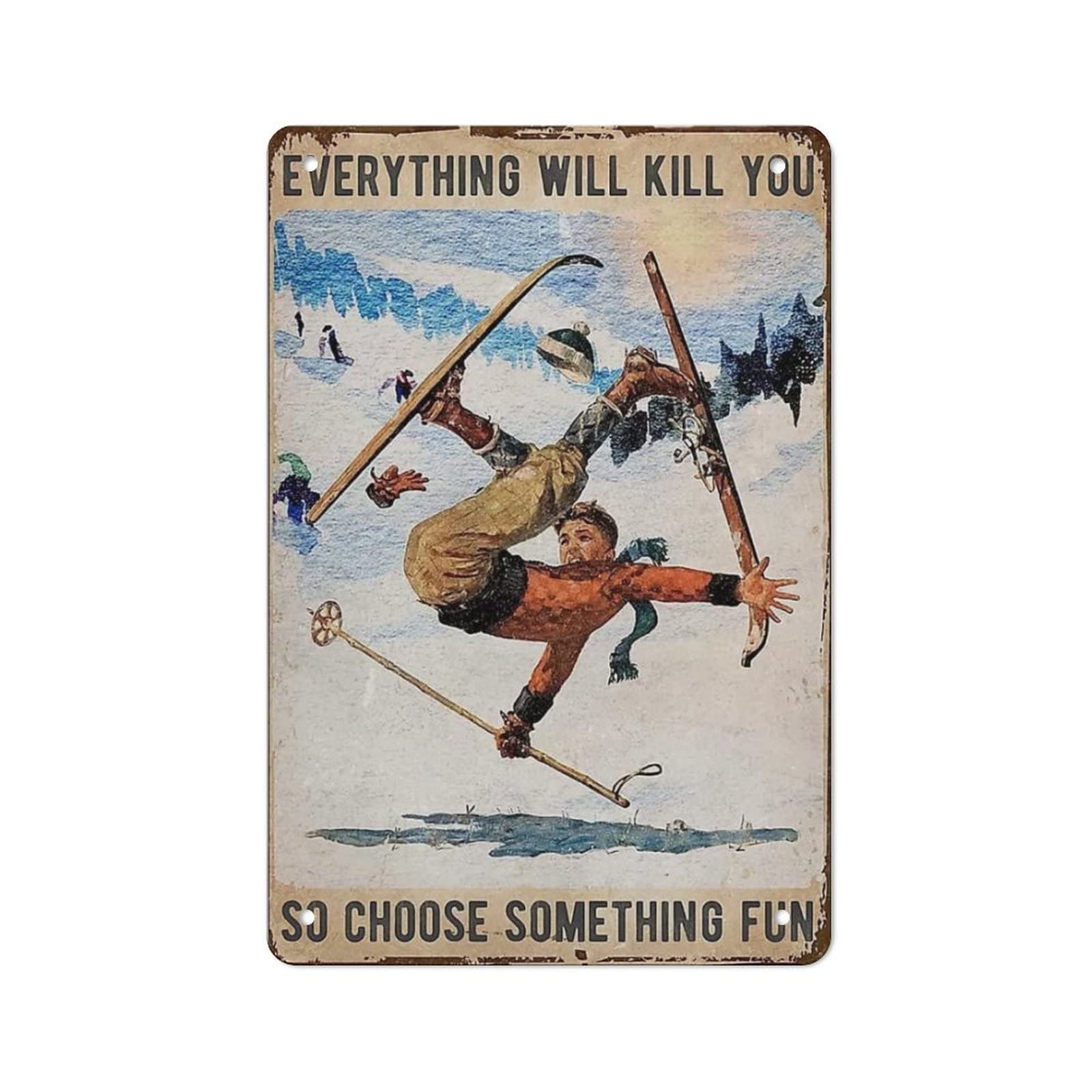 AOOEDM Ski So Choose Something Fun Wall Metal Tin Sign for Home Bar Pub Kitchen Wall Art Deocr Man Cave Vintage Metal Sign Poster Plaque Signs Quotes Sign