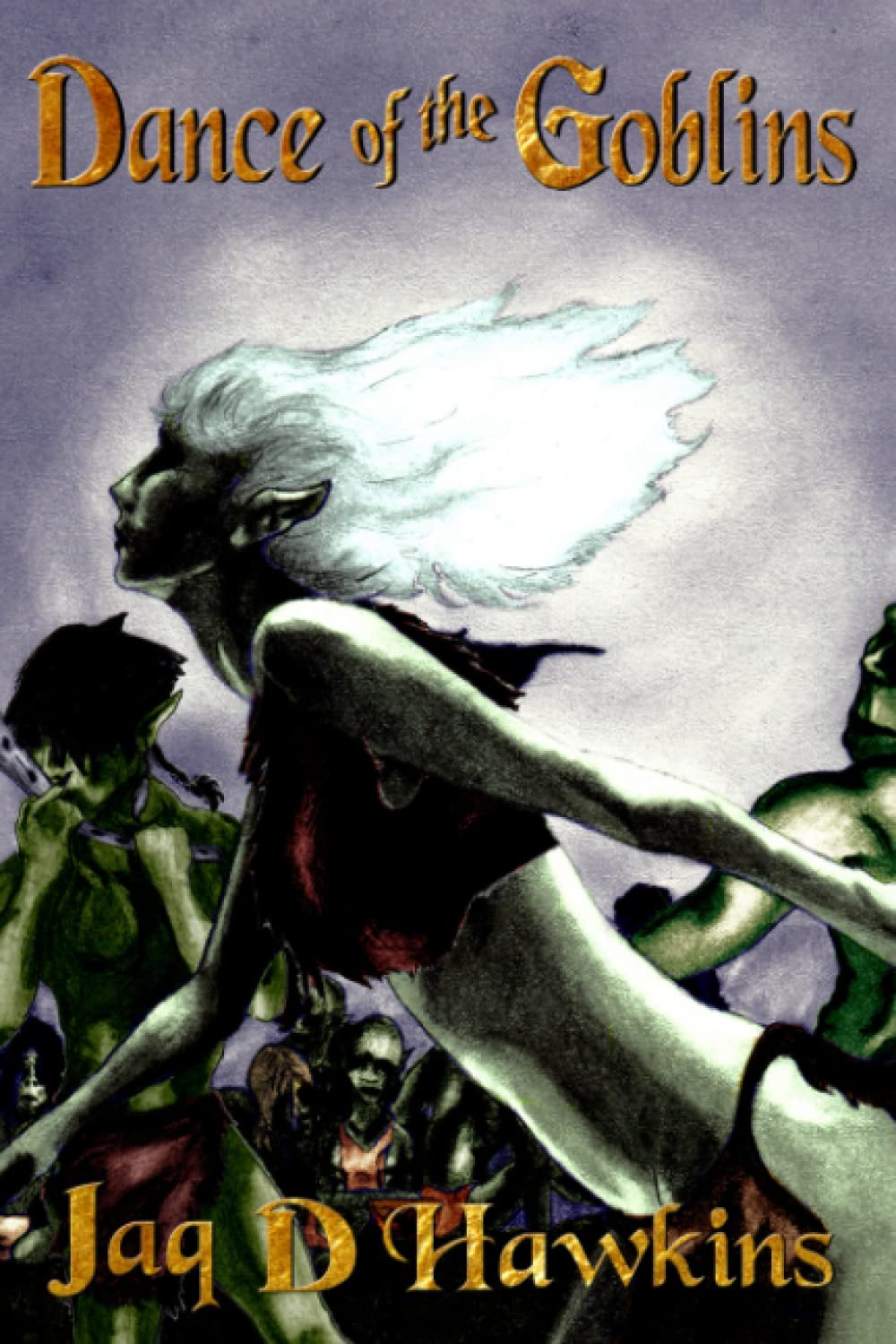 Dance of the Goblins: 1 (Goblin series)