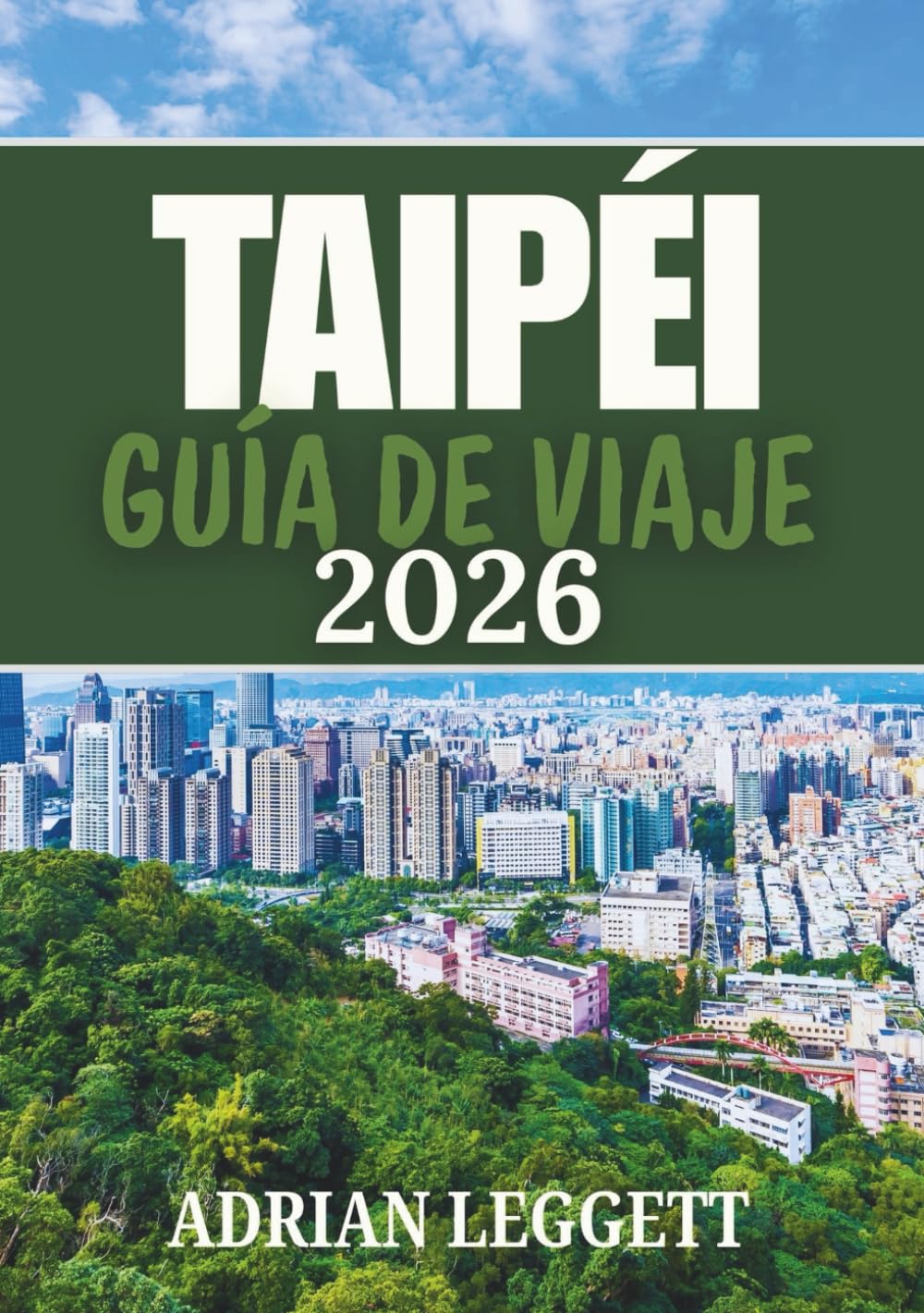 TAIPÉI GUÍA DE VIAJE 2026