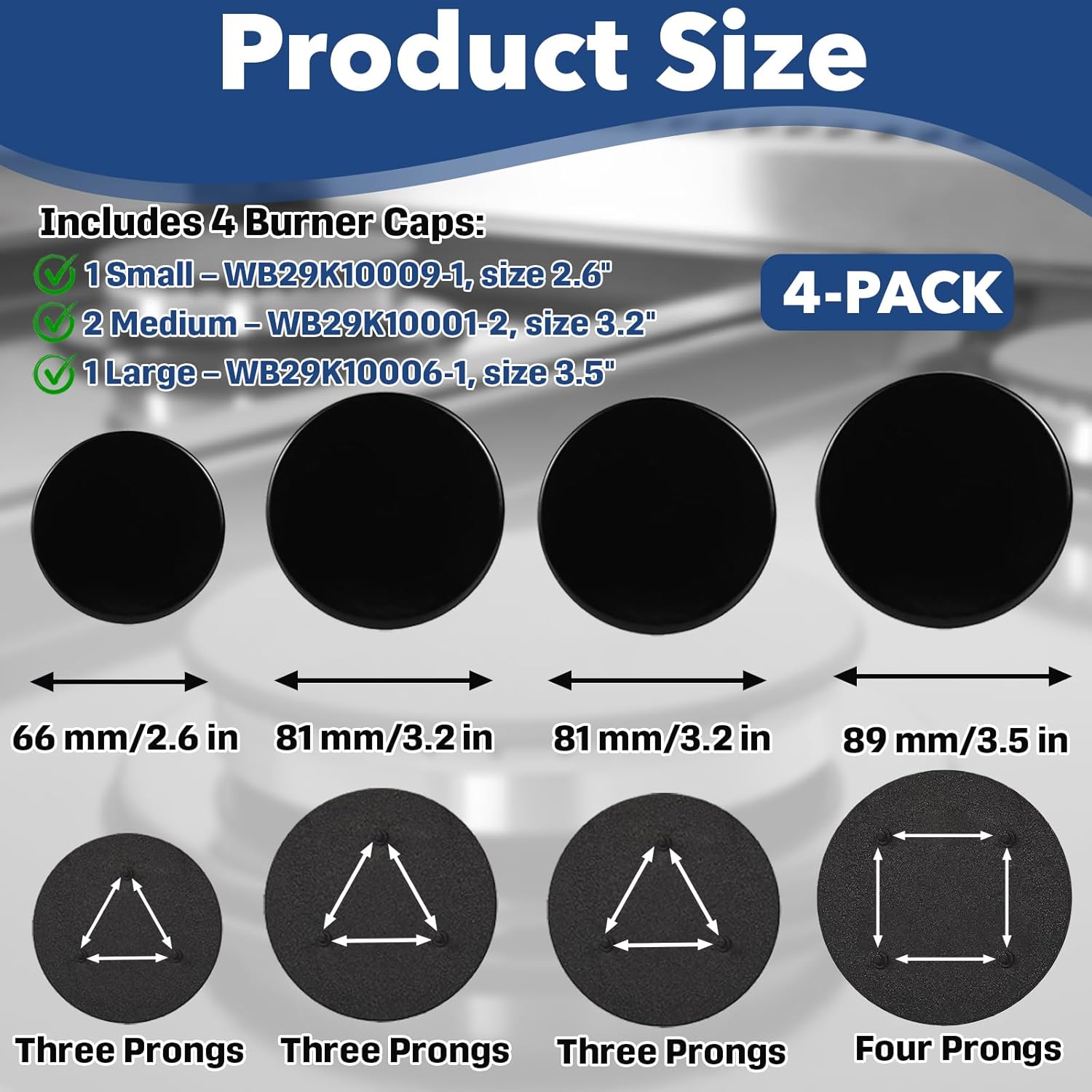 Surface Burner Cap Set Compatible with GE Gas Range/Stove/Oven (4-Pack) – Includes WB29K10009-1 (2.6"), WB29K10001-2 (3.2"), WB29K10006-1 (3.5") – Even Heat for Consistent Cooking