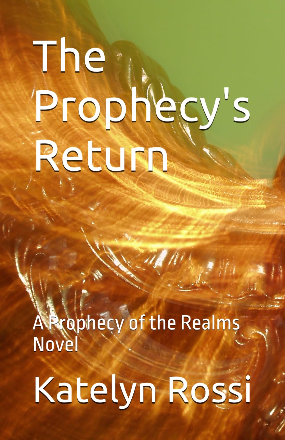 The Prophecy's Return: A Prophecy of the Realms Novel (The Prophecy of the Realms)