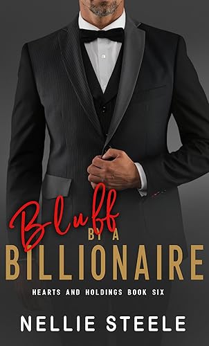 Bluff by a Billionaire: A Suspenseful Billionaire Romance (Hearts and Holdings Billionaire Romance Book 6)