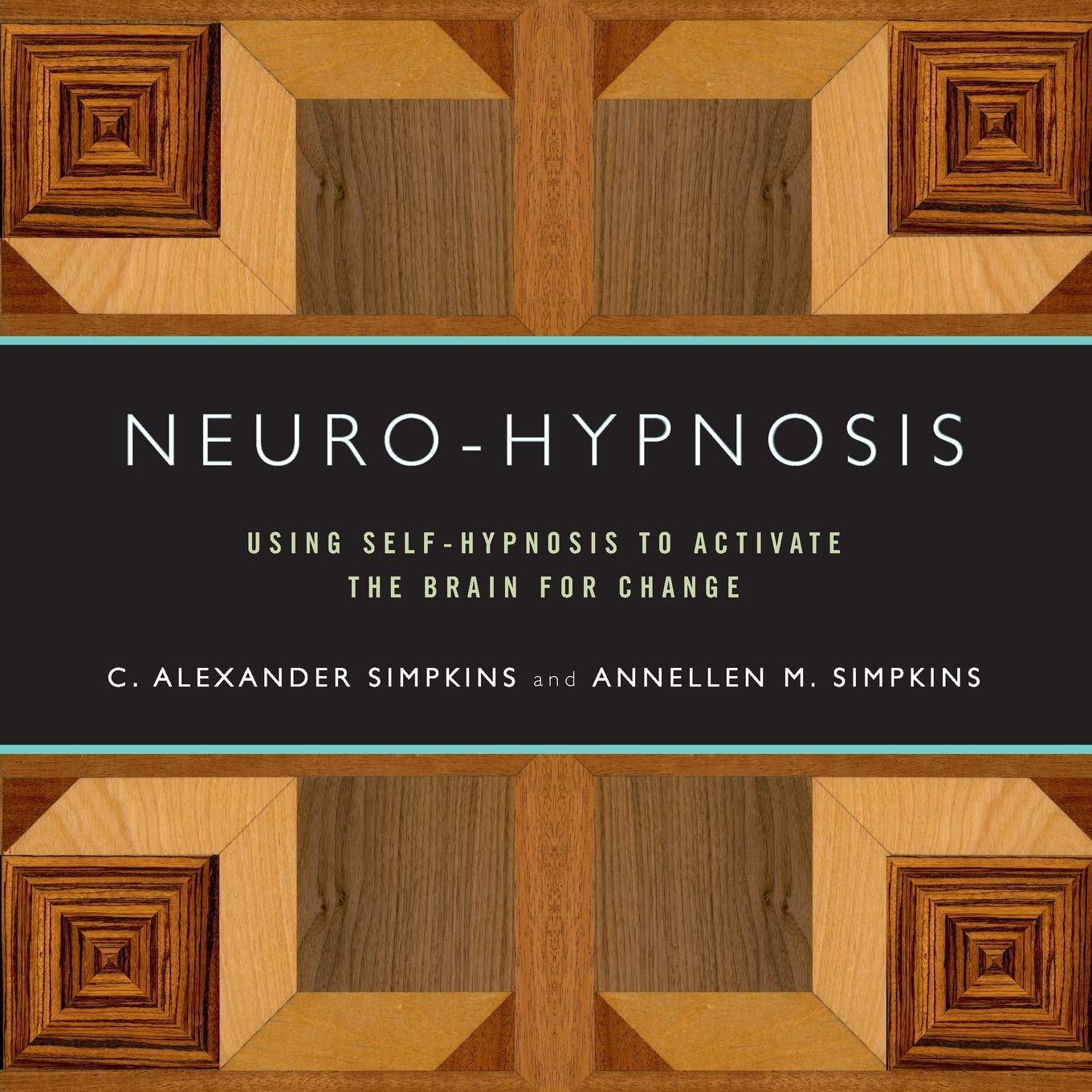 Neuro-Hypnosis: Using Self-Hypnosis to Activate the Brain for Change