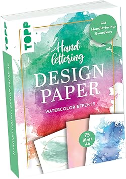 Frech Handlettering Design Paper Block Watercolor-Effekte A6 75 Feste Motivpapiere DIN A6, 220 g/m2 mit 25 verschiedenen Watercolor-Hintergrunden Zum Belettern mit Handlettering-Grundkurs