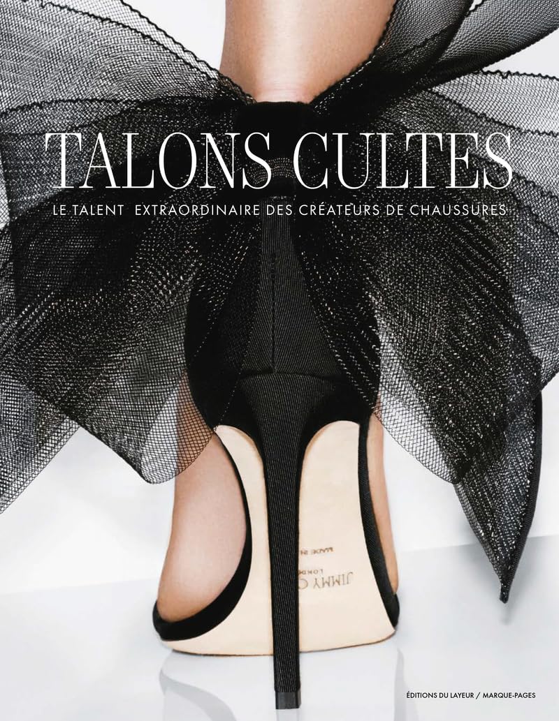 Talons cultes et créateurs de chaussures de luxe : beau livre d'art