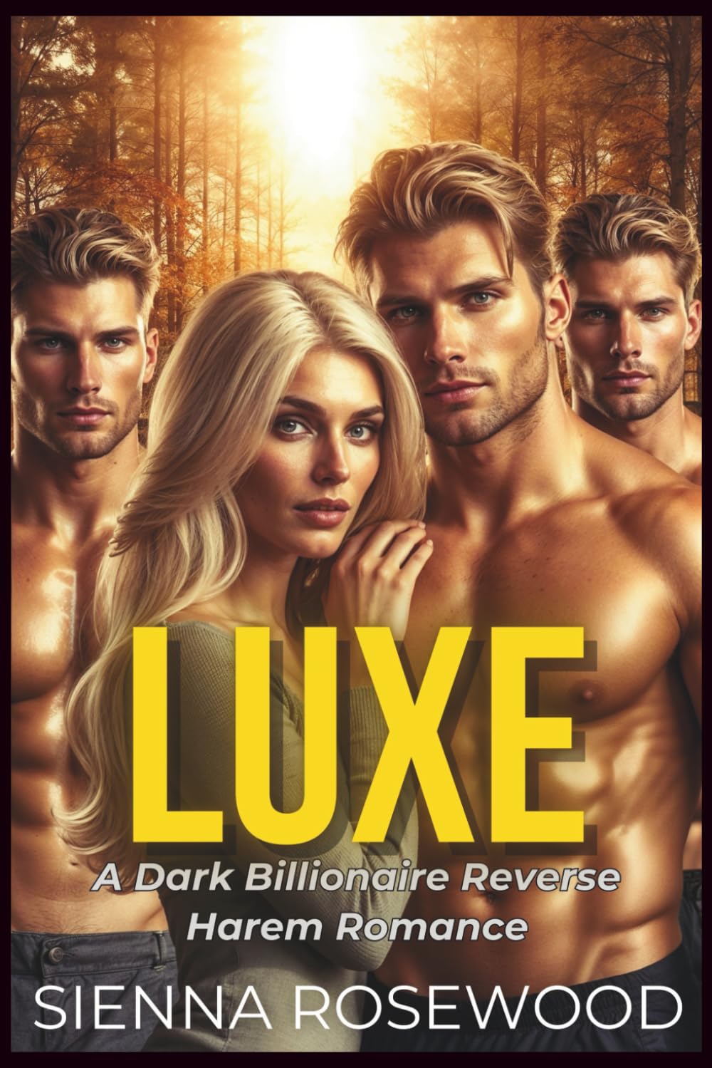 LUXE: A Billionaire Reverse Harem Knotting & Thrillers Romance (SPOILED & TAKEN - A Dark Billionaire RH Knotting Romance)