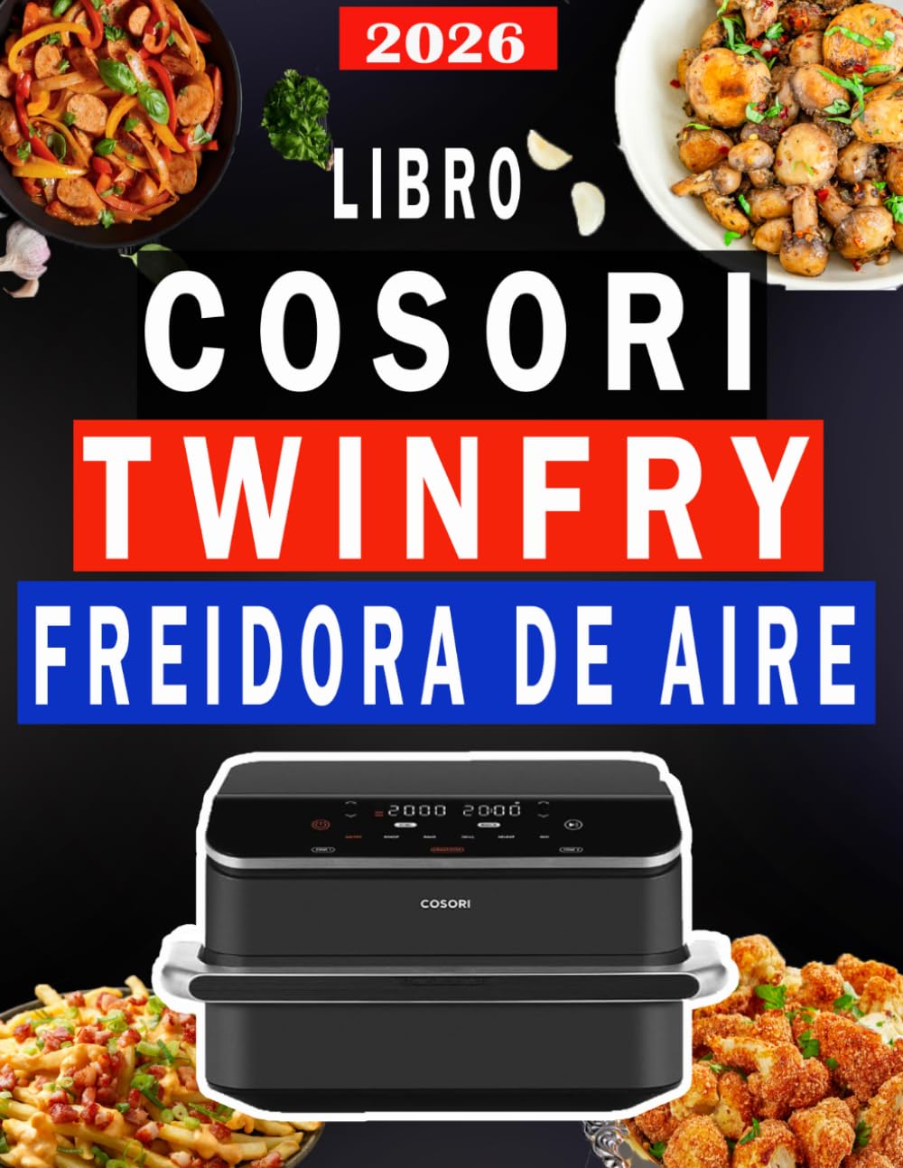 libro COSORI TWINFRY FREIDORA DE AIRE: Guía completa y recetas especiales de doble zona