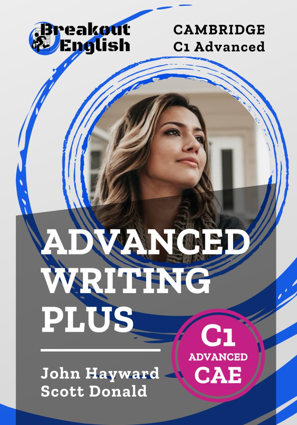 Cambridge C1 Advanced (CAE) | Advanced Writing Plus (Cambridge C1 Advanced (CAE) Preparation)