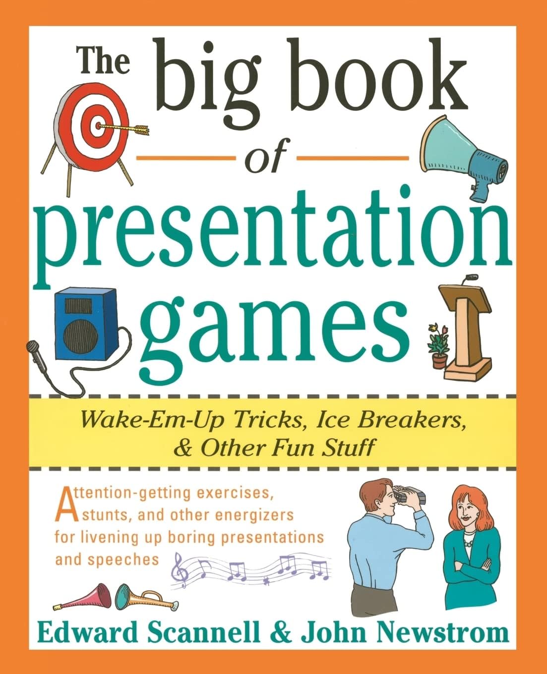 The Big Book of Presentation Games: Wake-Em-Up Tricks, Icebreakers, and Other Fun Stuff Paperback – December 22, 1997