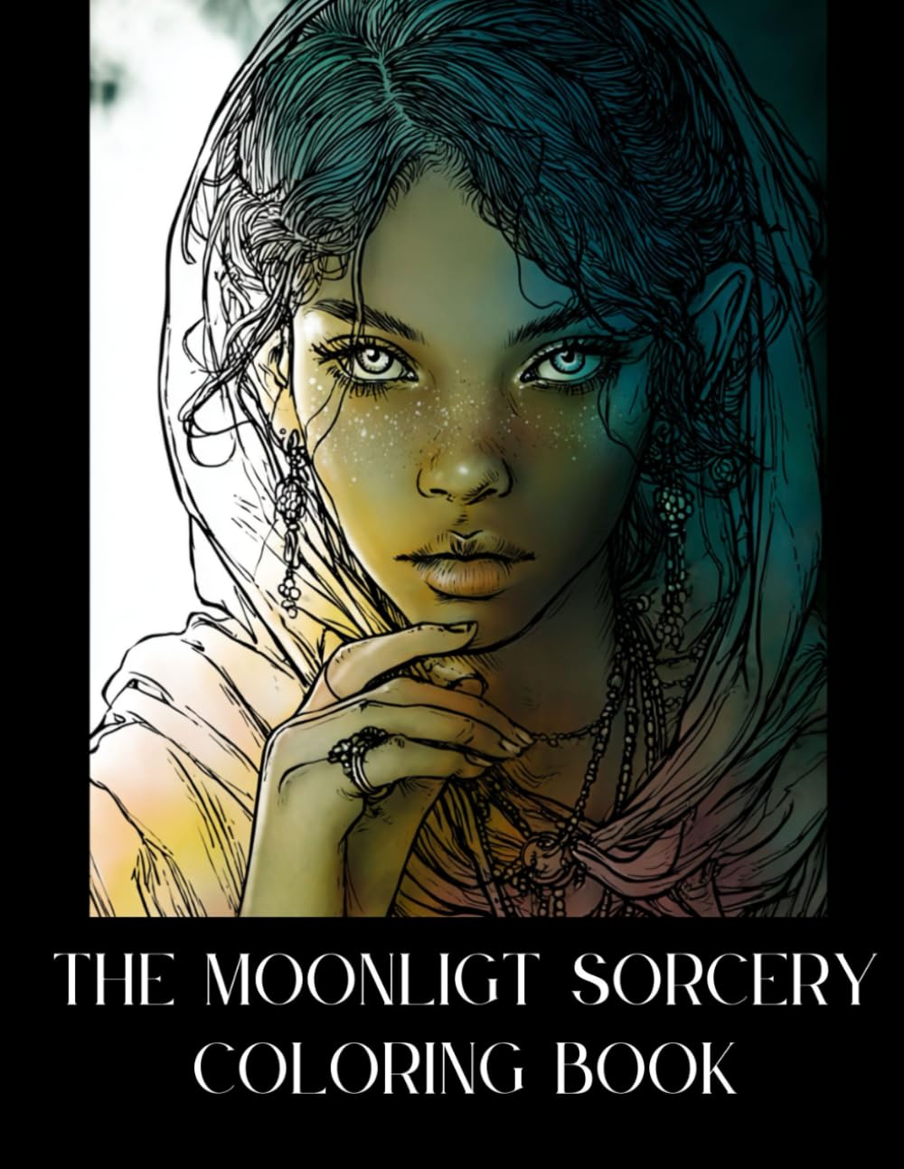 The Moonlit Sorcery Coloring Book: Witchy Portraits, Gothic Magic, and Haunting Nightscapes for Adults