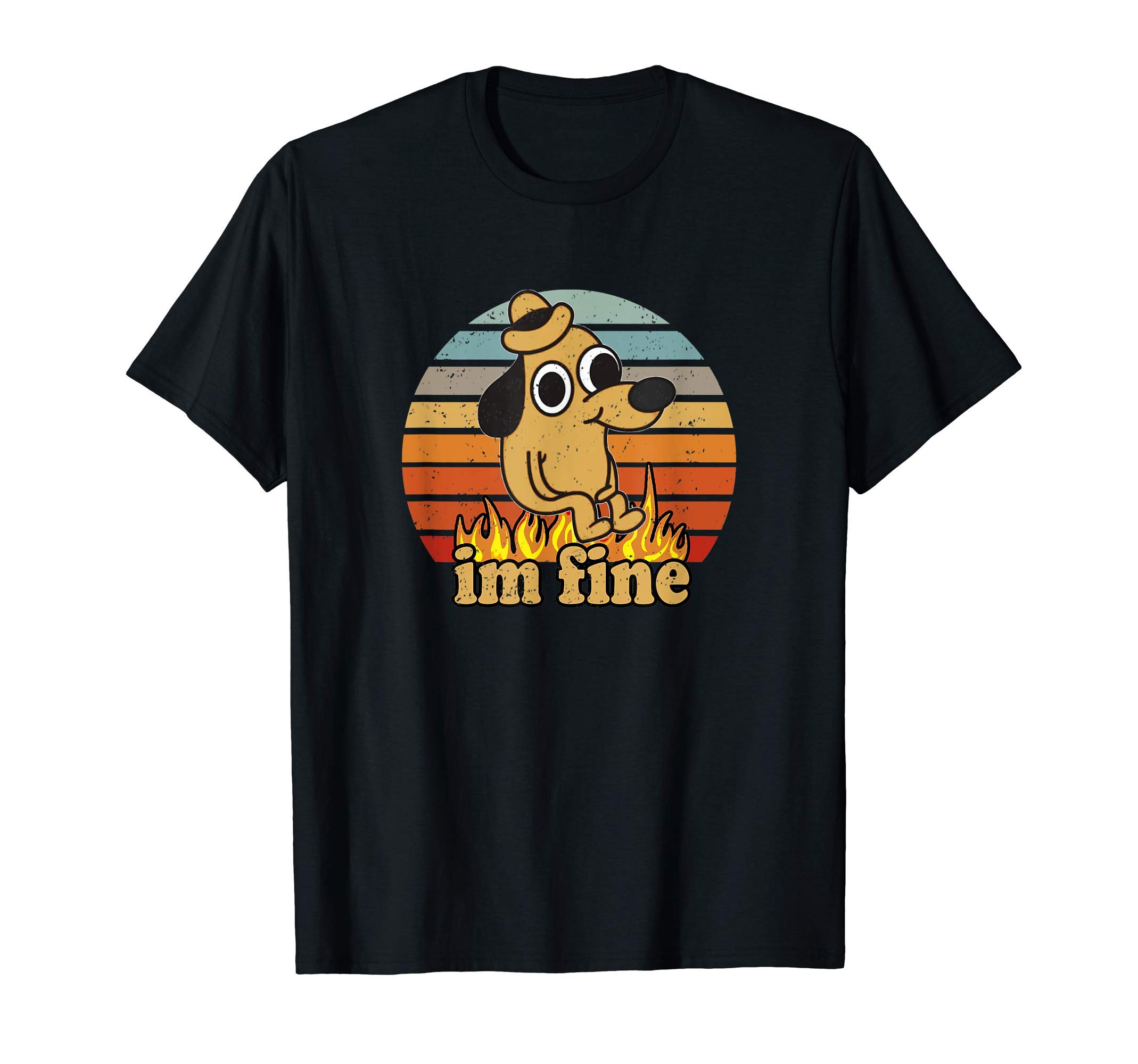 Meme 2021 Retro JokesIm Fine - Dog Sitting In Fire Meme Vintage T-Shirt