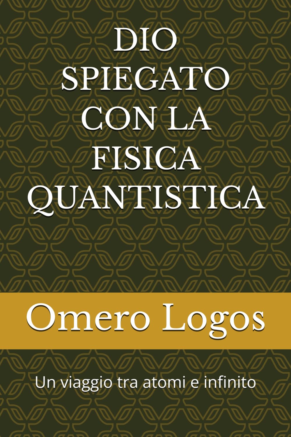 DIO SPIEGATO CON LA FISICA QUANTISTICA