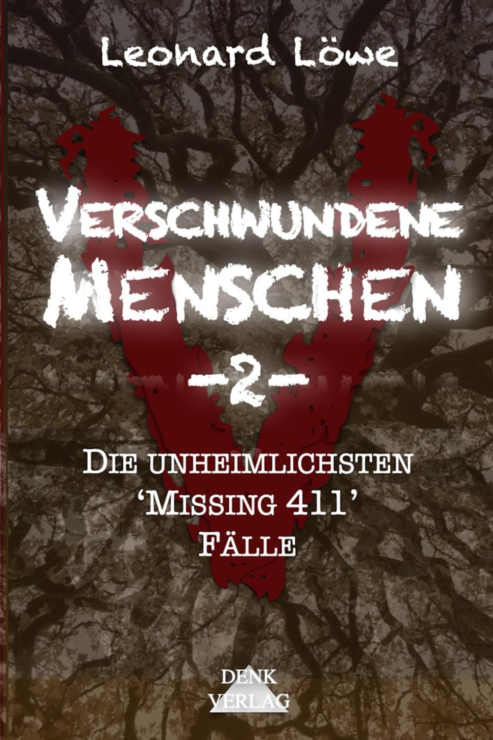 Verschwundene Menschen -2-: Die unheimlichsten 'Missing 411' Fälle