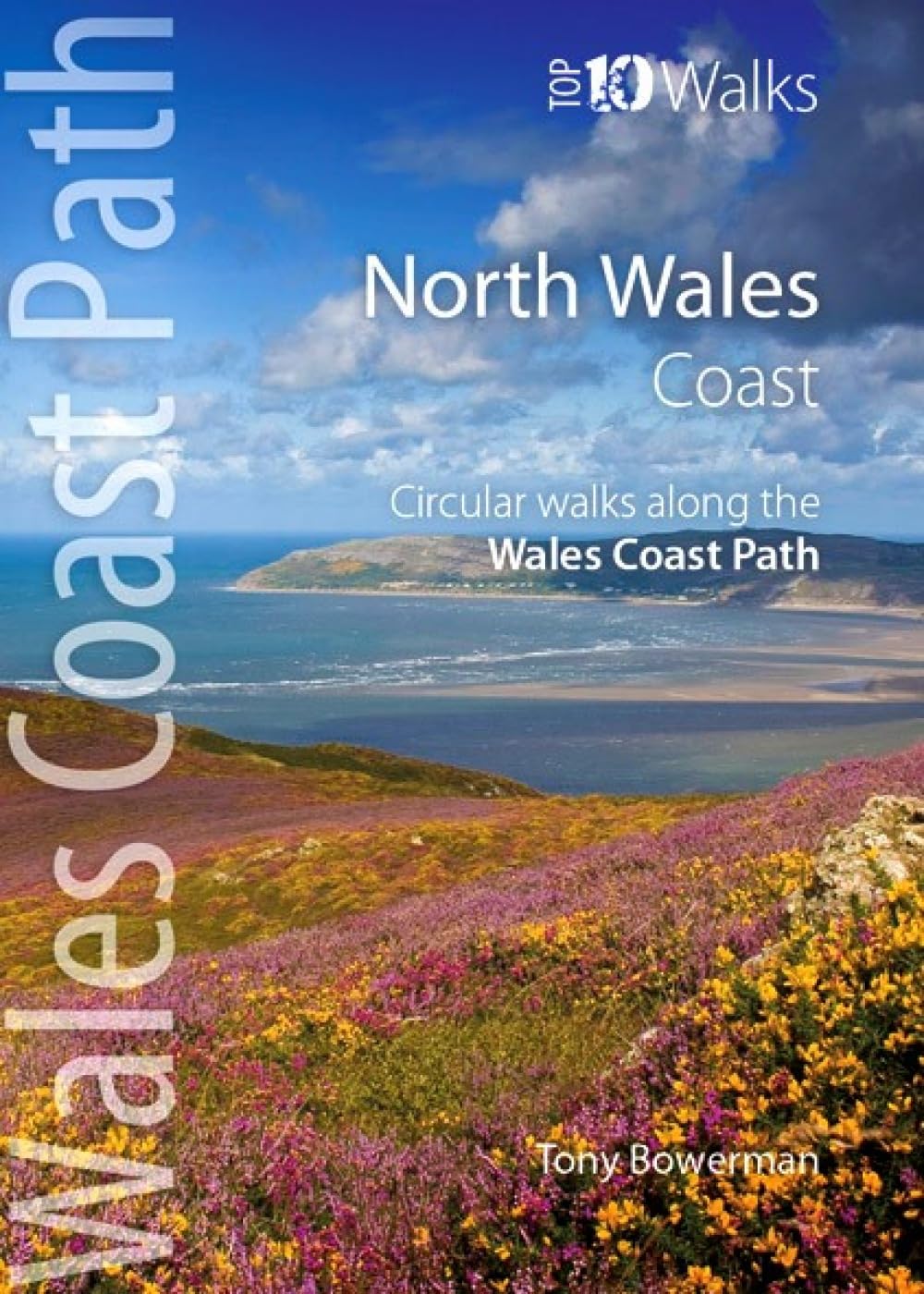 North Wales Coast: Circular Walks along the Wales Coast Path (Wales Coast Path: Top 10 Walks)