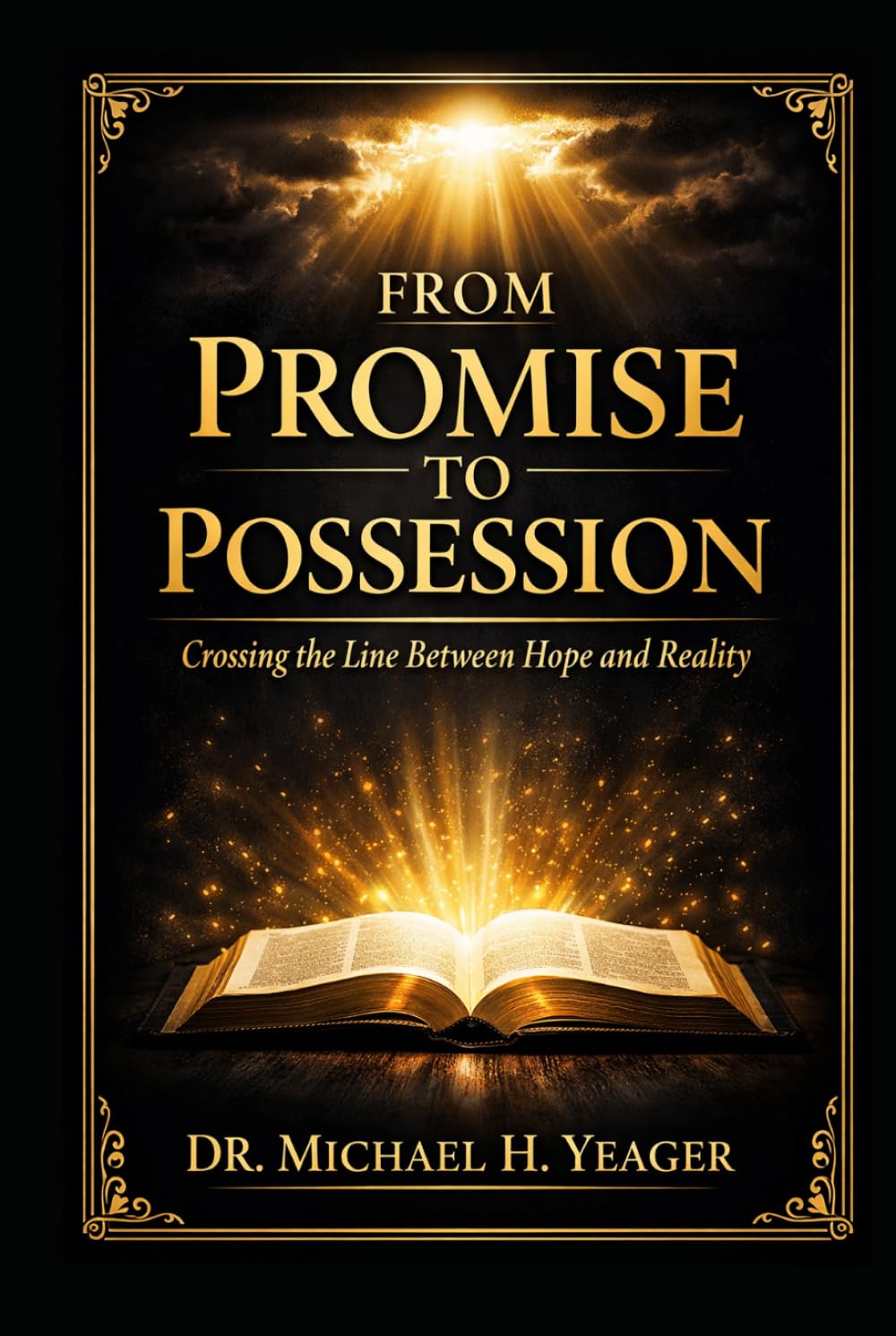 From Promise to Possession: Crossing the Line Between Hope and Reality