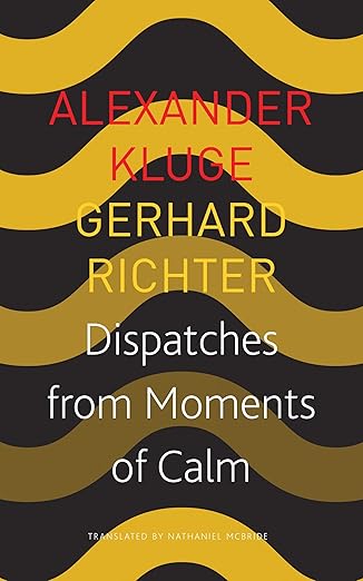 Dispatches from Moments of Calm (Seagull German Library)