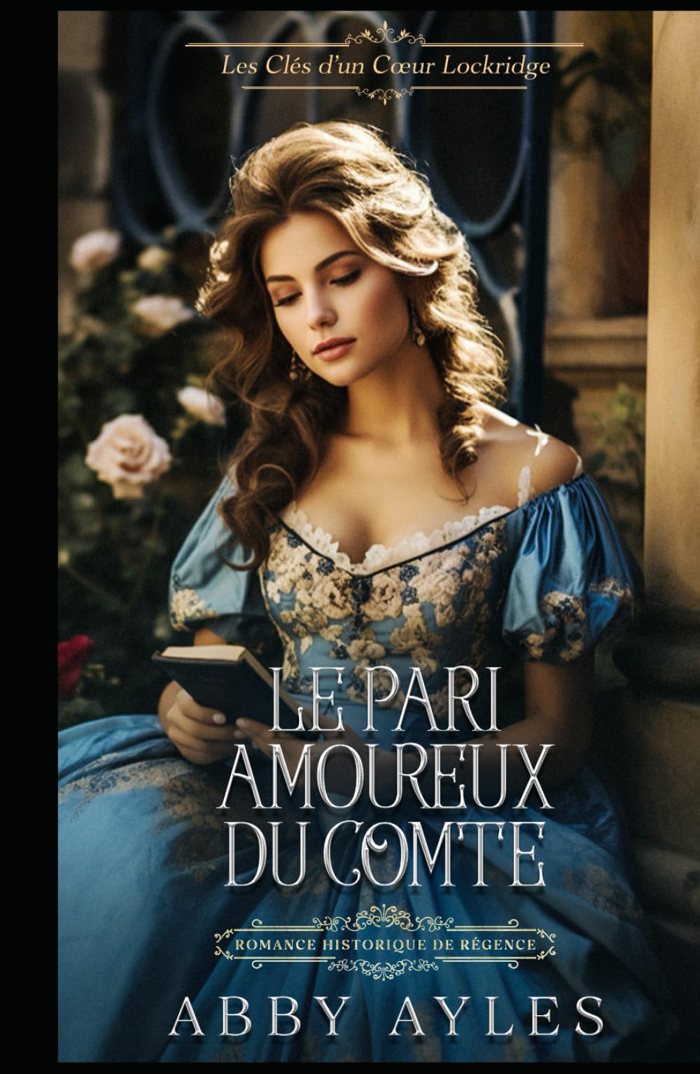 Le Pari Amoureux Du Comte: Romance Historique De Régence (Les Clés D'Un Cœur Lockridge)