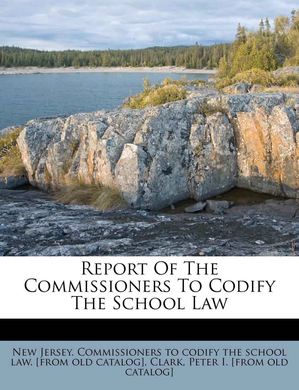 Report of the Commissioners to Codify the School Law