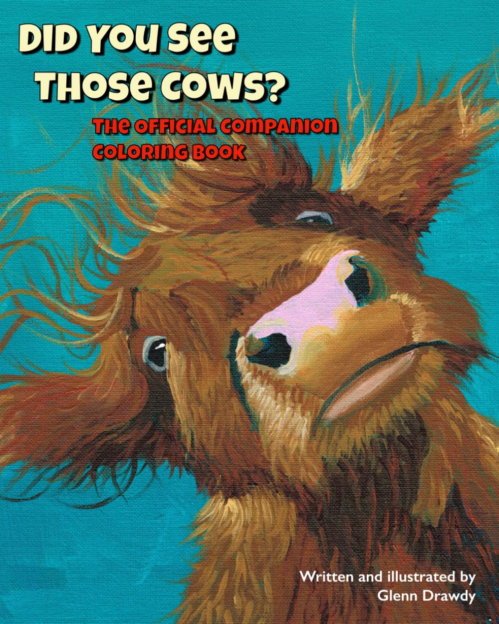Did You See Those Cows?: The Official Companion Coloring Book