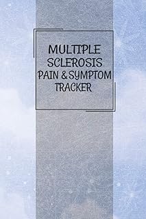 Multiple Sclerosis Pain And Symptom Tracker: Daily Multiple Sclerosis Pain And Symptom Assessment Diary With Medication Journal Chronic Pain