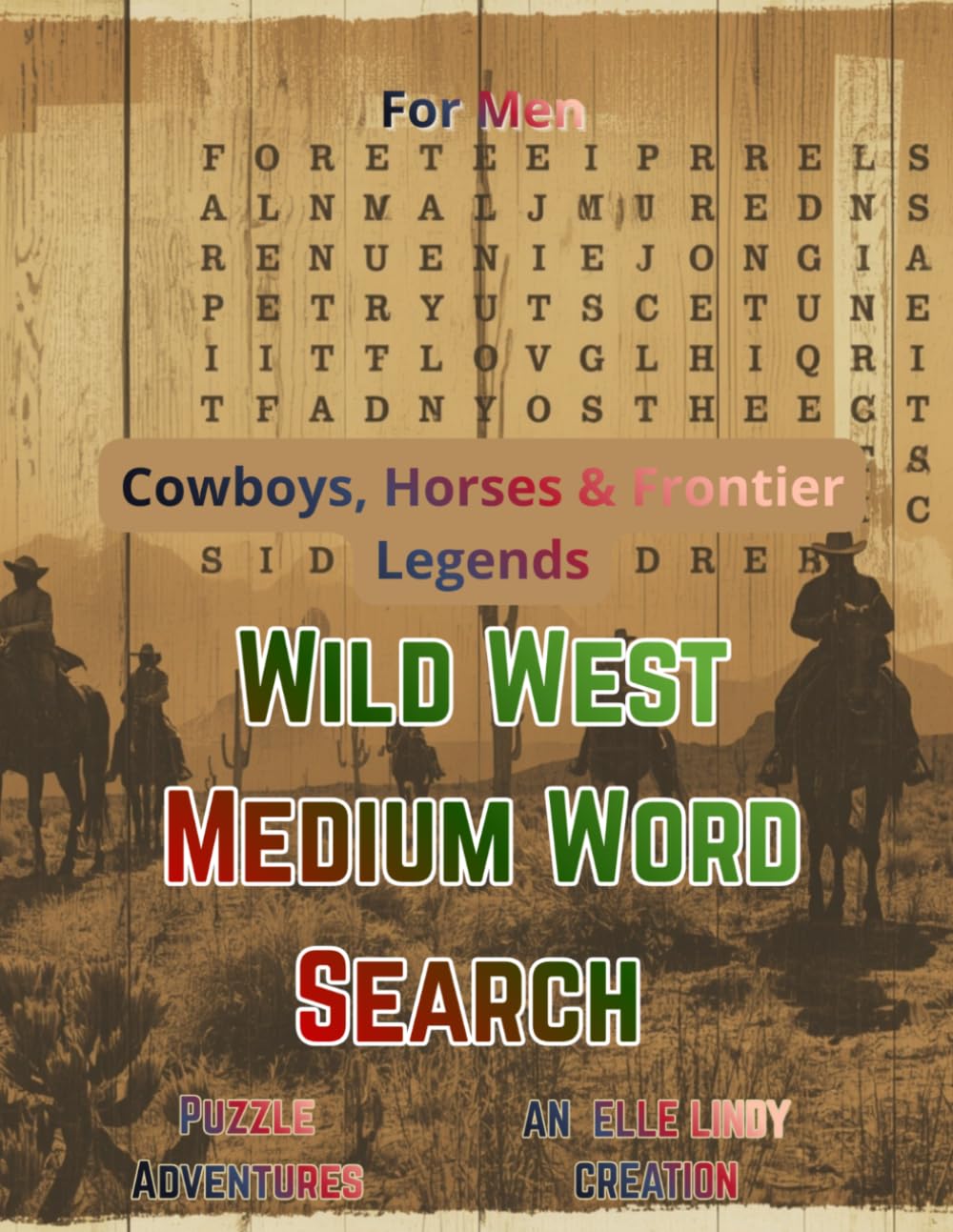 Wild West Medium Word Search Book: Cowboys, Horses & Frontier Legends | Puzzle Adventures for Men (Large Print)