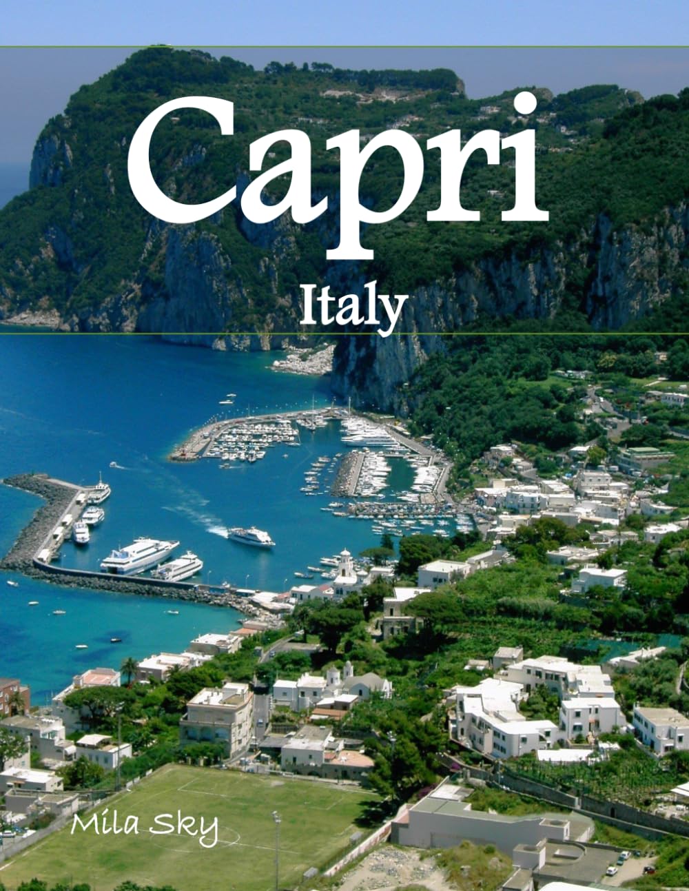 Capri, Italy: A Luxury Coffee Table Book of Iconic Landmarks